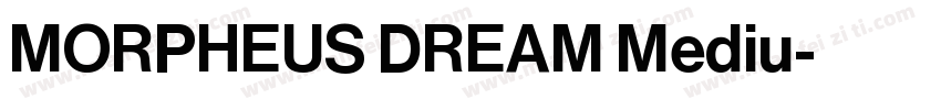 MORPHEUS DREAM Mediu字体转换